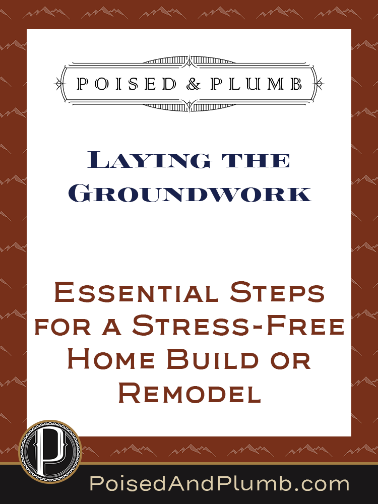 Poised & Plumb blog graphic with the text 'Essential Steps for a Stress-Free Home Build or Remodel' The design features an elegant, structured layout with a dark background, white central panel, and a refined Poised & Plumb logo at the top. A professional yet inviting call-to-action for homeowners, designers, and contractors looking for project clarity.